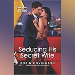 Seducing His Secret Wife cover image