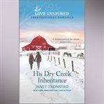 His Dry Creek Inheritance cover image
