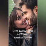Her Hometown Detective cover image