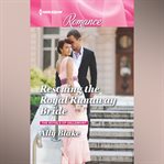 Rescuing the Royal Runaway Bride cover image