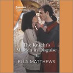 The Knight's Maiden in Disguise cover image
