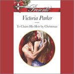 To Claim His Heir by Christmas cover image