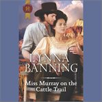 Miss Murray on the Cattle Trail cover image