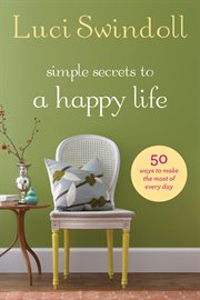 Simple secrets to a happy life cover image