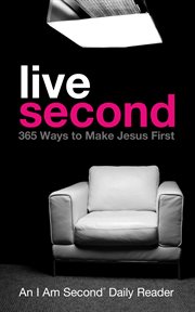 Live second : 365 ways to make Jesus first cover image