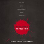 Red letter revolution: what if Jesus really meant what He said? cover image