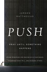 Push : pray until something happens cover image