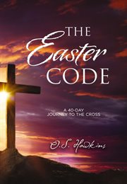 The easter code booklet : a 40-day journey to the cross cover image