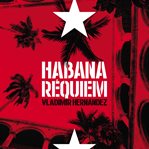 Habana requiem cover image