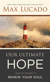 Our ultimate hope. 7 Days of Promise to Renew Your Soul cover image