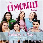 Believe in you : big sister stories and advice on living your best life cover image