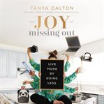 The joy of missing out : live more by doing less cover image