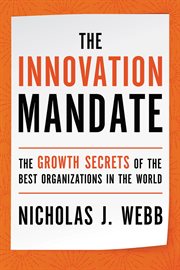 The innovation mandate. The Growth Secrets of the Best Organizations in the World cover image