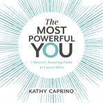 The most powerful you : 7 brave paths to building the career of your dreams cover image
