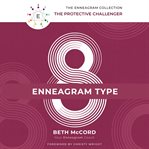 Enneagram type 8 : the protective challenger cover image