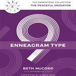 Enneagram type 9 : the peaceful mediator cover image