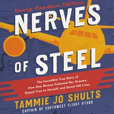 Nerves of Steel Audiobook by Captain Tammie Jo Shults - hoopla