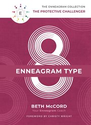The Enneagram Type 8 : The Protective Challenger cover image