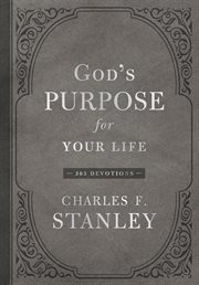 God's purpose for your life : 365 devotions cover image