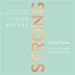 Strong : devotions to live a powerful and passionate life cover image