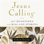 Jesus calling : 365 devotions with real-life stories cover image