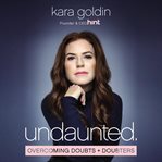 Undaunted : overcoming doubts & doubters cover image