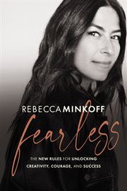 Fearless : the new rules for unlocking creativity, courage, and success cover image