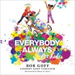 Everybody, always for kids cover image
