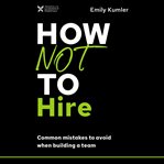 How not to hire cover image
