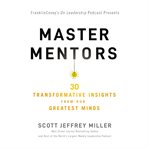 Master Mentors : 30 Transformative Insights from Our Greatest Minds cover image