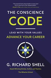 The conscience code. Lead with Your Values. Advance Your Career cover image
