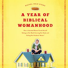 a year of biblical womanhood by rachel held evans a year of biblical womanhood by rachel held evans