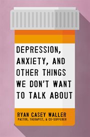 Depression, anxiety, and other things we don't want to talk about cover image
