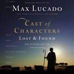 Cast of characters, lost & found : encounters with the living God cover image