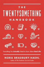 The twentysomething handbook : everything you actually need to know about real life cover image