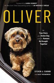 Oliver : the true story of a stolen dog and the humans he brought together cover image