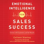 Emotional intelligence for sales success. Connect with Customers and Get Results cover image