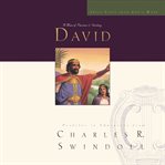 Great Lives : David: A Man of Passion and Destiny cover image
