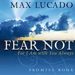 Fear not promise book : for I am with you always cover image