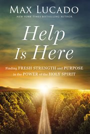 Help is Here : Facing Life's Challenges with the Power of the Spirit cover image