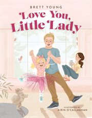 Love you, little lady cover image