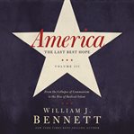 America : the last best hope (volume iii) cover image