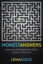 Honest Answers : Interview and Negotiation Skills to Get to the Truth cover image