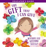 The gift that i can give educator's guide cover image