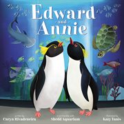 Edward and Annie : a penguin adventure cover image