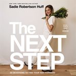 The Next Step : 50 Devotions to Find Your Way Forward cover image