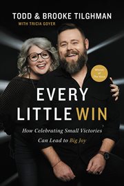 Every little win : how celebrating small victories can lead to big joy cover image