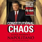 Constitutional chaos : what happens when the government breaks its own laws cover image