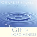 The gift of forgiveness cover image