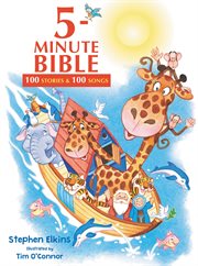 5-minute Bible : 100 stories & 100 songs cover image